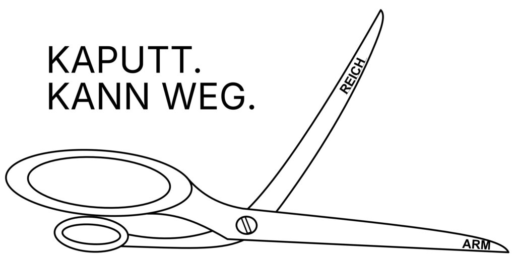 Eine schwarz-weiß Zeichnung einer Schere mit einem Schenkel "reich" und einem Schenkel "arm". Der Schenkel reich ist extrem nach oben verbogen und die Schere somit unbrauchbar, da sie sich nicht mehr schließen lässt. Darüber steht: Kaputt. Kann weg.